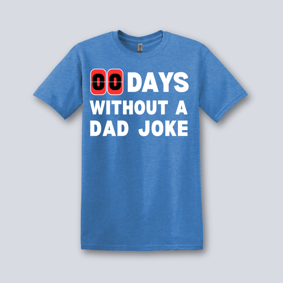Days Without A Dad Joke T-Shirt